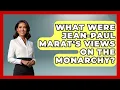 Download Lagu What Were Jean-Paul Marat's Views On The Monarchy? - Europe Through the Ages