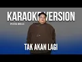 PETER HOLLY - TAK AKAN LAGI  (KARAOKE VERSION) LIRIK LAGU VIRAL & TRENDING TERBARU