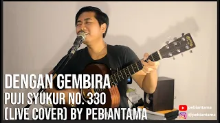 dengan gembira ps 330 live cover by pebiantama