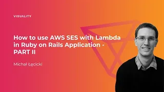 EN How To Use AWS SES with Lambda in Ruby on Rails Application - Michal Lecicki PART II