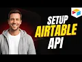 How to Setup Airtable API Step By Step Guide