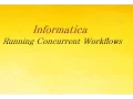 Running Concurrent Workflows Informatica
