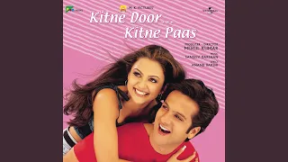 kitne door kitne paas from 