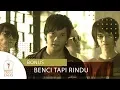 Download Lagu Bonus - Benci Tapi Rindu | Official Video