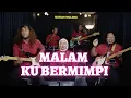 Download Lagu Malam Ku Bermimpi - Cover by Kugiran Wak Jeng
