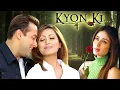Download Lagu Kyon Ki (2005) - Salman Khan Full Hindi Movie | Kareena Kapoor | Rimi Sen | Bollywood Full Movie