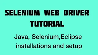 Java selenium Eclipse Installation and Set up Selenium Webdriver with Java Tutorials