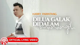 Download Harry Parintang - Dilua Galak Didalam Manangih [Official Lyric Video HD] MP3