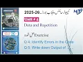 Computer Science 10th Chapter 4 Data and Repetition Q 5 Q 6 Identify Errors and Find Output unit 4