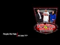 People We Hate The Rob Arnie and Dawn Show