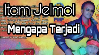 Download Mengapa Terjadi - Itam Jelmol (Official Music Video) MP3