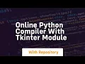online python compiler with tkinter module