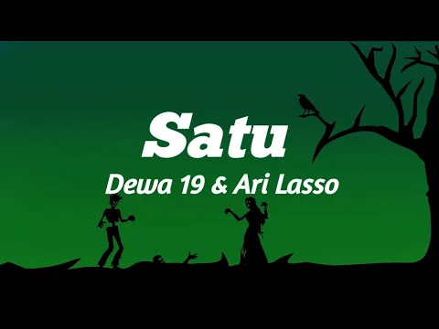 Download MP3 Satu - Dewa 19 & Ari Lasso ( Lirik )