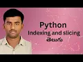 Indexing and slicing in python telugu Python in Telugu