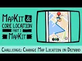Challenge Change Map Location on Demand - Xcode 10 Swift 4 2