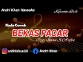 Download Lagu KARAOKE LIRIK VIRAL ANDRI KHAN ~BEKAS PACAR ~(NADA COWOK) CIPT : IMAM S ARIFIN~ARR : ANDRI KHAN