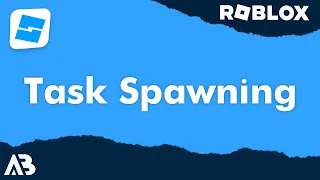 Task Spawn Task Spawning - Roblox Scripting Tutorial