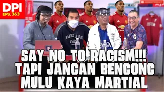 Download SAY NO TO RACISM!!! TAPI JANGAN BENGONG MULU KAYA MARTIAL JUGA SIH - DPI - EPS 363 MP3
