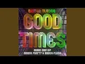 Download Lagu Good Times (Marco Fratty \u0026 Marco Flash Extended Remix 2K21)