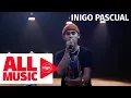 Lagu INIGO PASCUAL - Lumang Tugtugin (MYX Live! Performance)