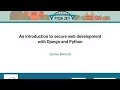 James Bennett An introduction to secure web development with Django and Python PyCon 2017