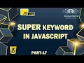 17 Super Keyword In JavaScript Super Method JavaScript OOP JavaScript OOP JS