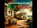 Me Dê Motivo - Alma Djem & Michael Sullivan