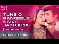 Lagu TUNE O RANGEELE KAISA JADU KIYA ( EMENES CLUB MIX ) - LATA MANGESHKAR x EMENES | BEST DESI MIXES !!!