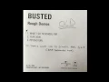 Busted  - What I Go To School For Rough Demo