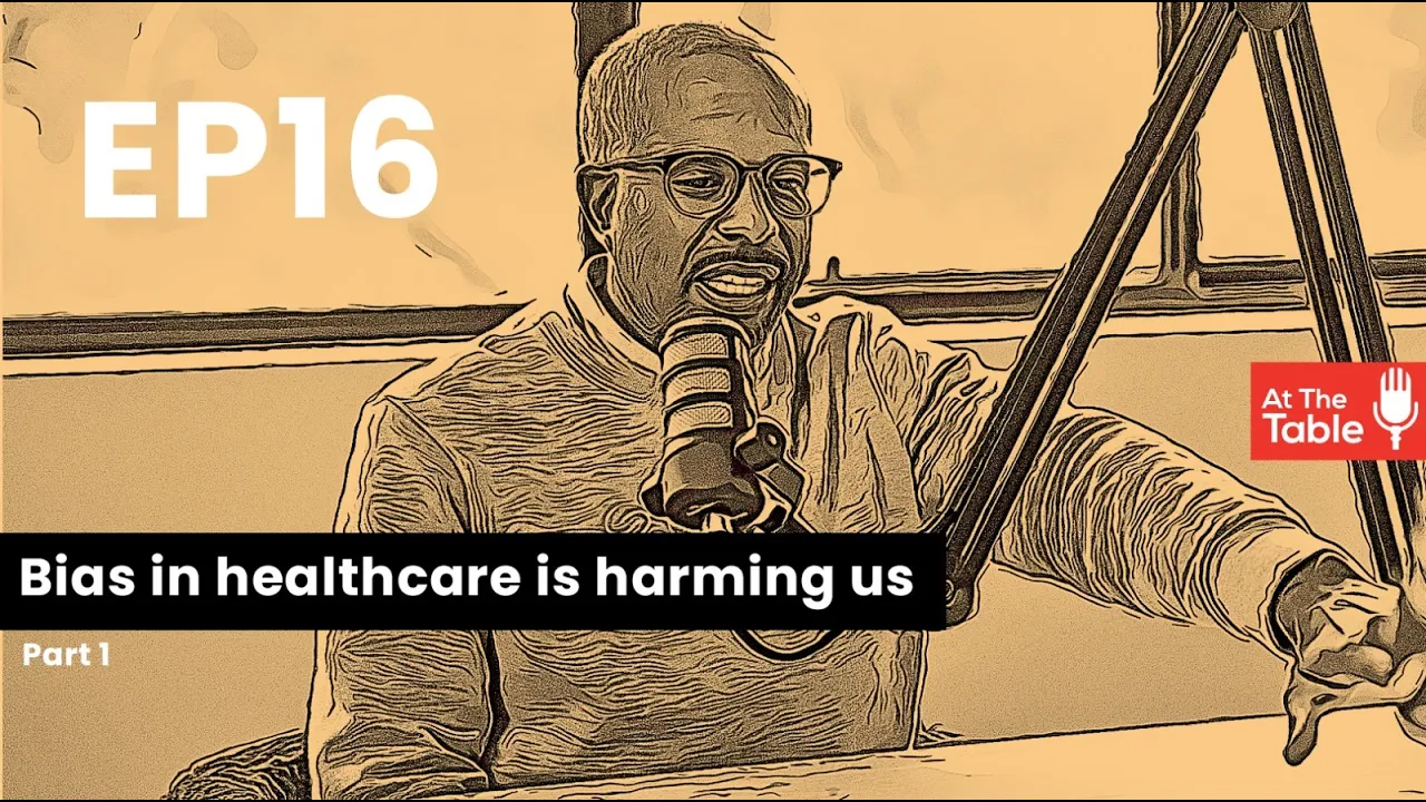 Ep 16 - The impact of implicit bias in healthcare