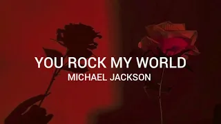 You Rock My World Michael Jackson Legendado Tradução  You Rock My World Michael Jackson Legendado Tradução