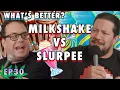 Slurpee vs Milkshake Sal Vulcano and Joe DeRosa are Taste Buds EP 30