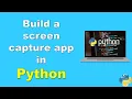 Build a Python Screenshot App from Scratch