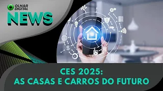 Ao vivo | CES 2025: como serão as casas e os carros do futuro? | 08/01/2025 | #OlharDigital