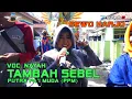 VOC. NAYAH - TAMBAH SEBEL | SINGA DANGDUT PUTRA PAI MUDA |SEWO HARJO