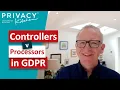 Controllers Processors in GDPR