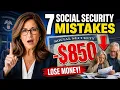 7 Social Security Mistakes That Can Reduce Your Check Forever 2026