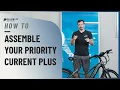 How to Assemble Your Priority Current Plus