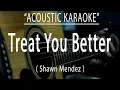 Download Lagu Treat You Better - Shawn Mendez (Acoustic karaoke)