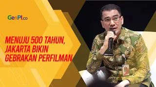 500 Tahun Jakarta, Siap Jadi Pusat Perfilman Lewat Festival Internasional