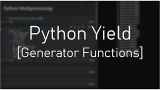 Python Yield - Generator Functions