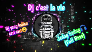 Download DJ C'EST LA VIE FULL BASS🎧 VIRAL TITOK !! NEW 2020 FULL JEDAG JEDUG🎧 | FadhilFata_ MP3