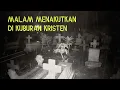 Download Lagu Suara Tangisan!! Eksperimen CCTV di Kuburan Baru Orang Kristen