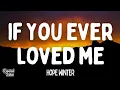 Hope Winter - If You Ever Loved Me (Lyrics)
