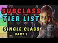 SUBCLASS TIER LIST - Single Class Characters