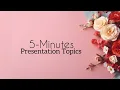 Download Lagu 5 Minutes Presentation Topics | 10 Topics | Best and Easy Topics