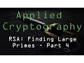 Applied Cryptography RSA - Finding Large Primes