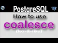 PostgreSQL Coalesce Function - A solution for replacing NULL values with an alternative