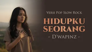 hidupku seorang d wapinz pop slow rock cover ai lirik video 