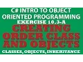 10-3 Pt1 C Creating Order Class Constructors Properties Object Instantiation ToString method